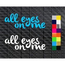 All eyes on me decal stickers ( Pair of 2 )